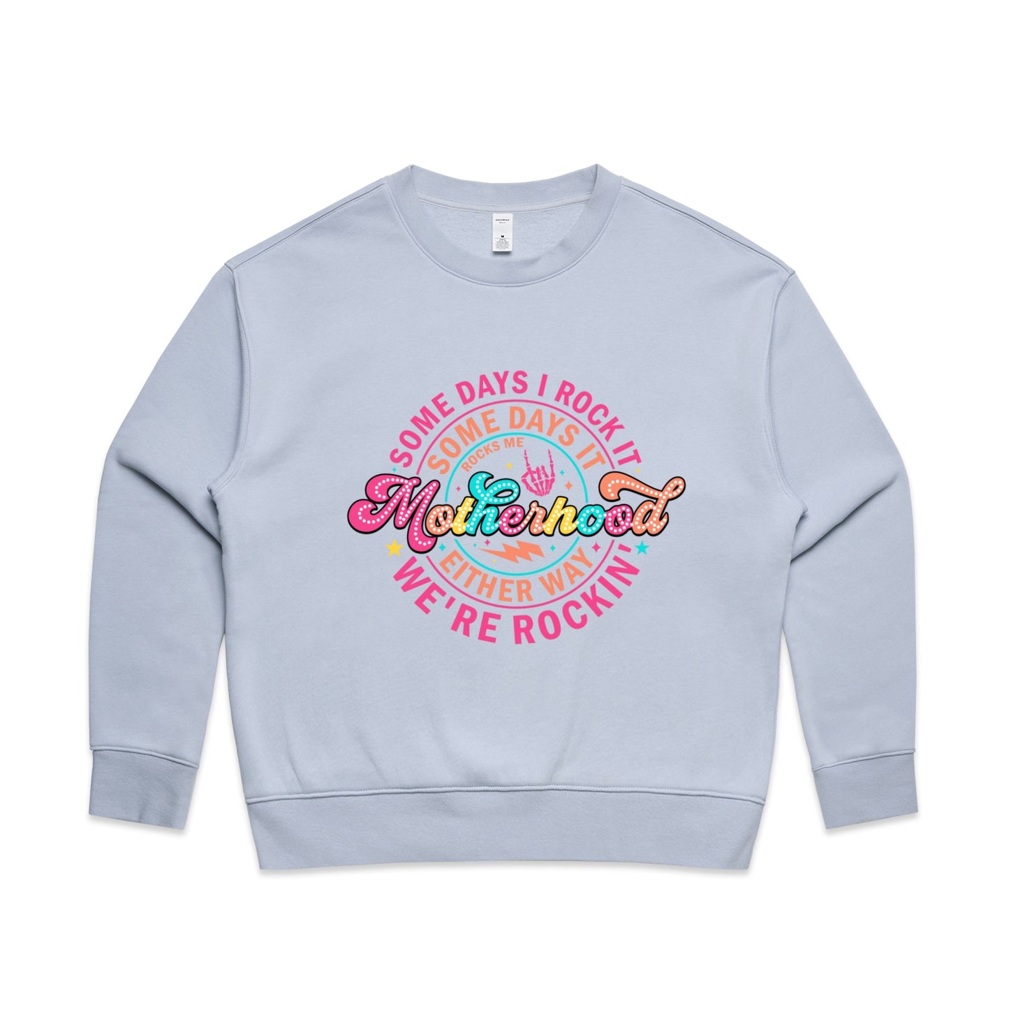 Rockin’ Motherhood Sweatshirt – Some Days I Rock It, Some Days It Rocks Me