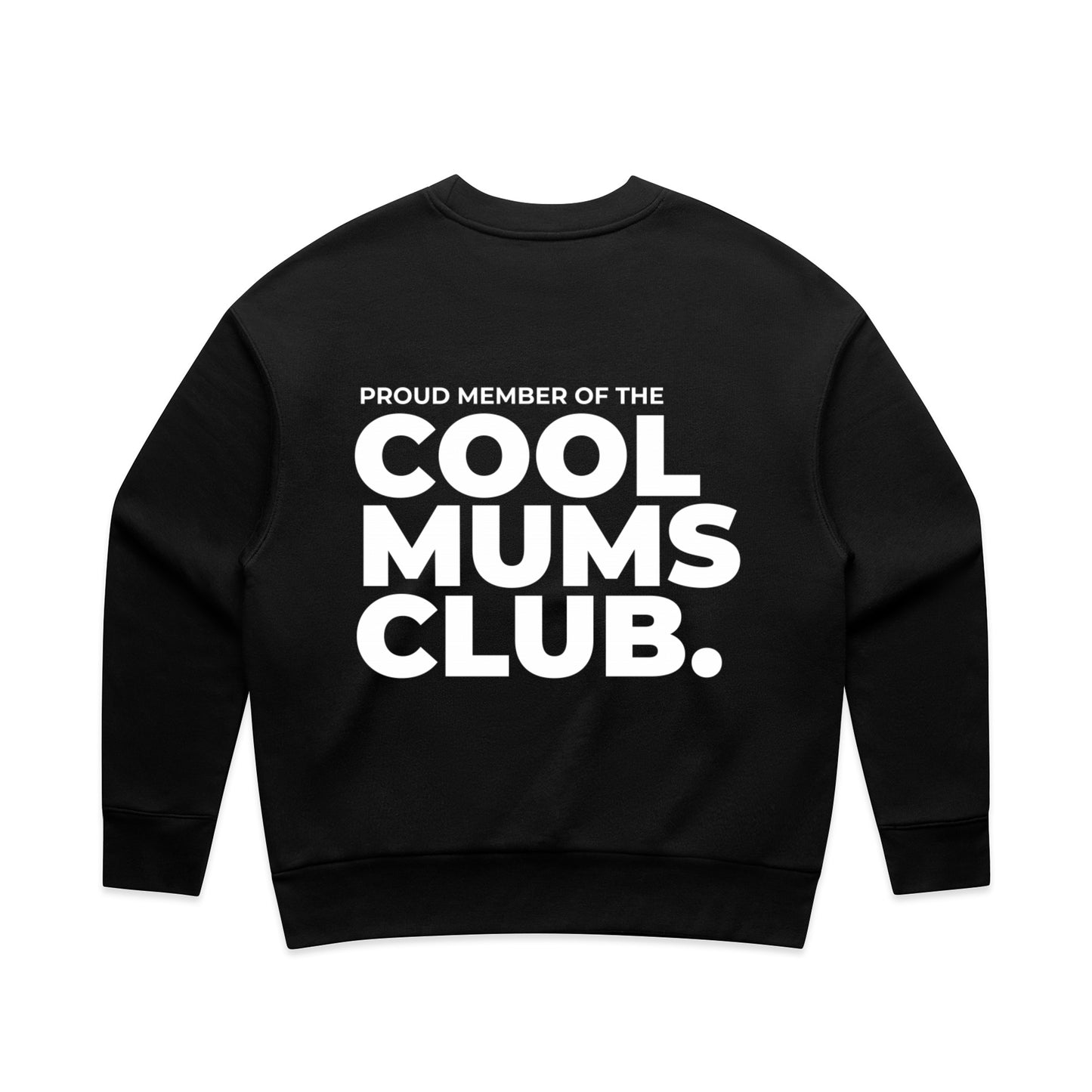 Proud Member – Cool Mums Club Relaxed Crew