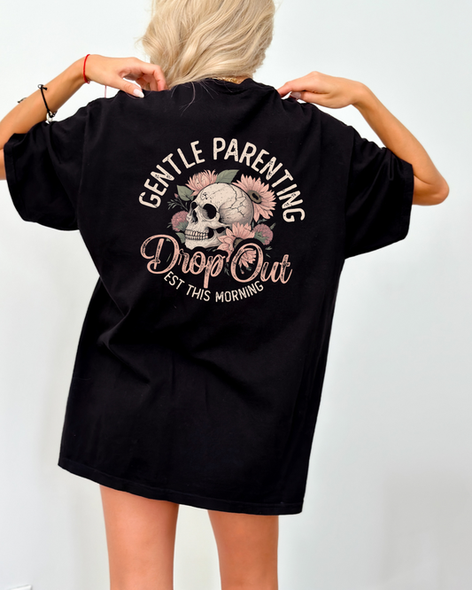 Gentle Parenting Drop Out – Classic Tee
