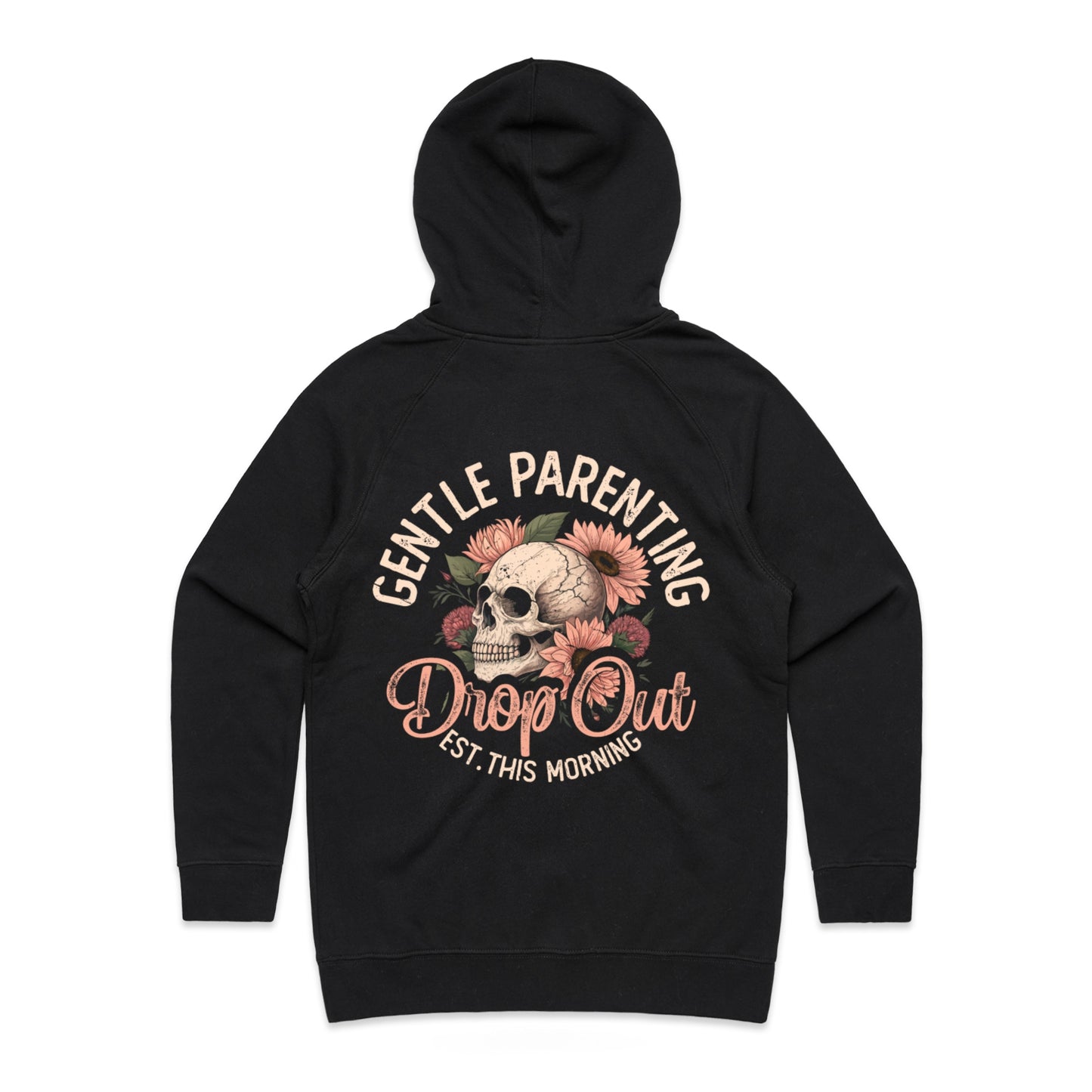 Gentle Parenting Drop Out – Hoodie