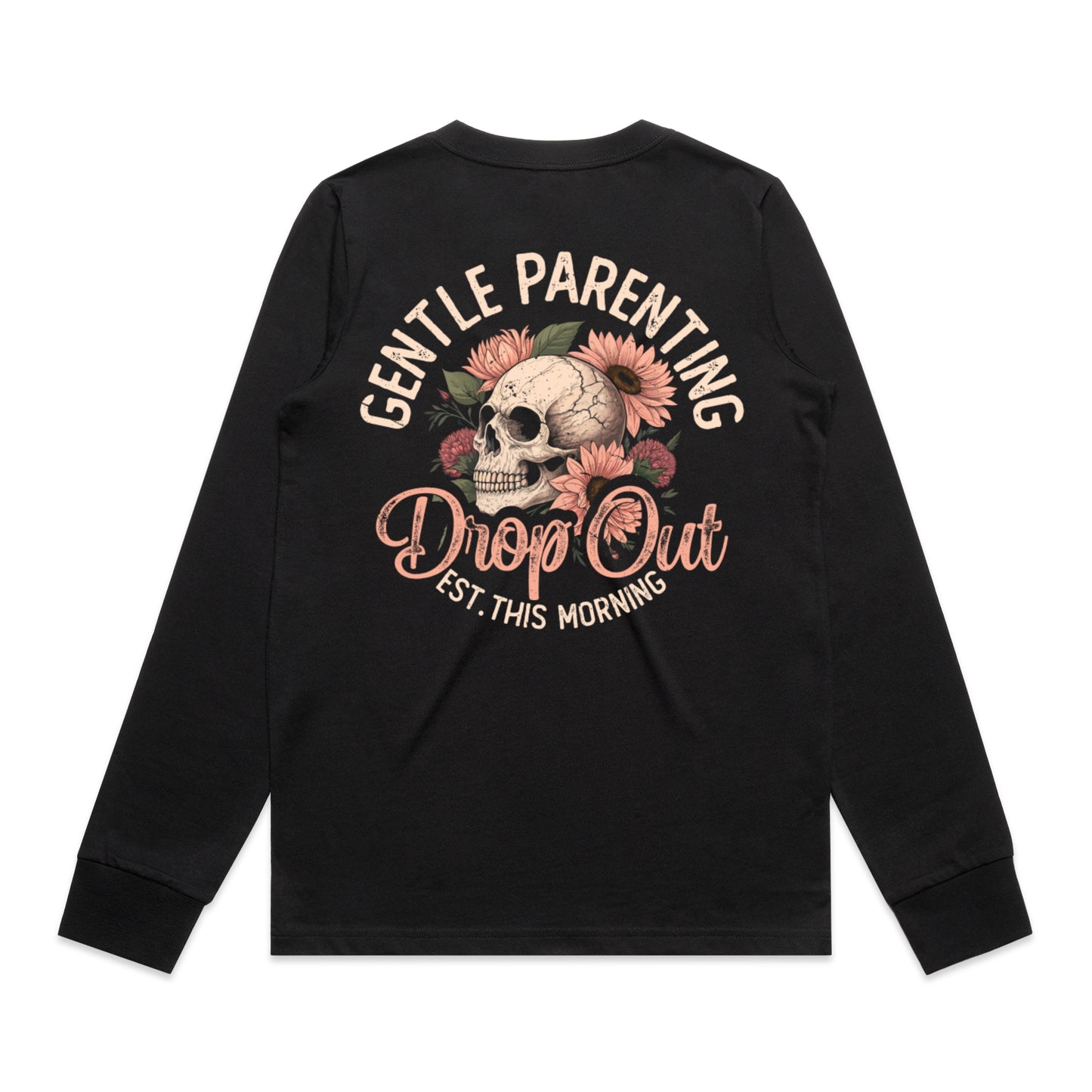 Gentle Parenting Drop Out – Long Sleeve Tee